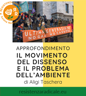 Il movimento del dissenso e il problema dell’ambiente – di Aligi Taschera